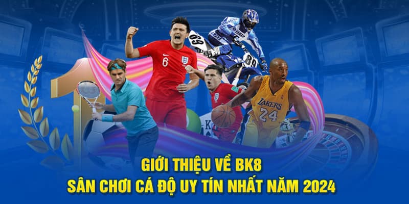 Thông tin giới thiệu tổng quan về sân chơi trực tuyến nhà cái BK8