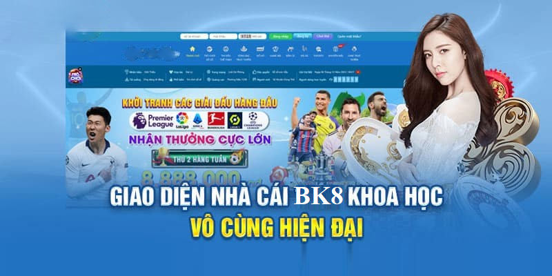 Đặc điểm nổi bật của BK8 đó là có giao diện được thiết kế vô cùng khoa học