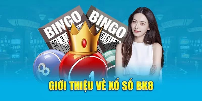 Xổ số BK8 được đông đảo hội viên thích thú