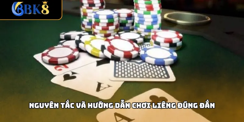 Nguyên tắc và hướng dẫn chơi Liêng đúng đắn