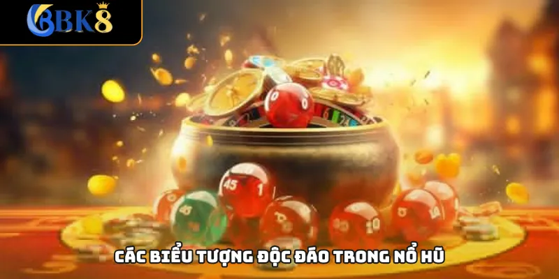 Các biểu tượng độc đáo trong nổ hũ