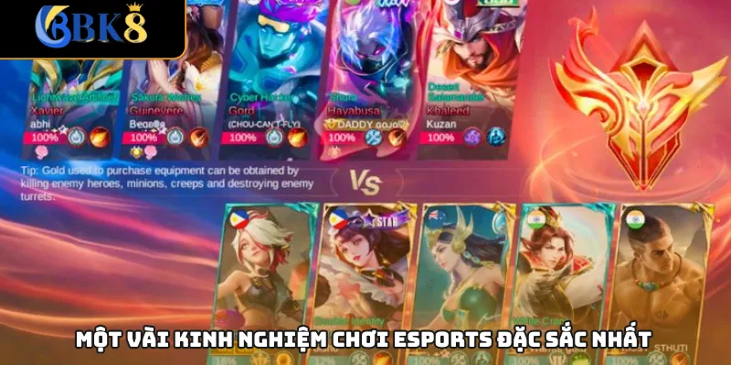 Một vài kinh nghiệm chơi Esports đặc sắc nhất