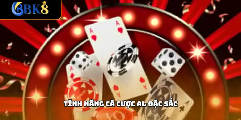 Tính năng cá cược Al đặc sắc